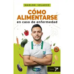 COMERCIALIZADORA EL BIBLIOTECOLOGO - Cómo alimentarse en caso de enfermedad