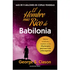 EDITORIAL TALLER DEL EXITO - El hombre más rico de Babilonia. George S. Clason