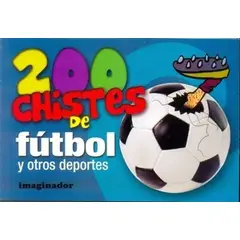 GENERICO - 200 Chistes De Futbol Y Otros Deportes