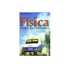 GENERICO - Fisica Para Ingenieros. Atanasio Lleo