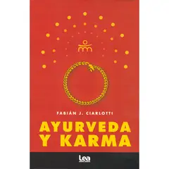 LEA - Ayurveda Y Karma. Fabián Ciarlotti