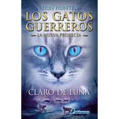 SALAMANDRA - Claro De Luna. Los Gatos Guerreros. La Nueva Profecía 2