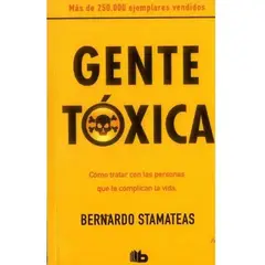 B DE BOLSILLO - Gente Toxica. Bernardo Stamateas