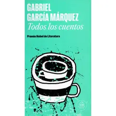 PENGUIN RANDOM HOUSE - Todos Los Cuentos. Gabriel García Márquez