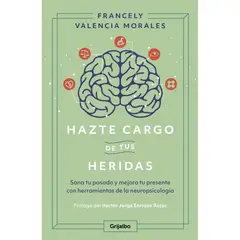 GRIJALBO - Hazte Cargo de tus Heridas. Francely Valencia Morales