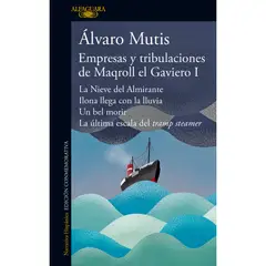 ALFAGUARA - Empresas Y Tribulaciones De Maqroll El Gaviero I