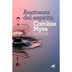 VERGARA - Anatomía Del Espíritu. Caroline Myss