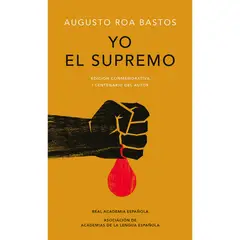 ALFAGUARA - Yo El Supremo. Edición Conmemorativa