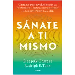 GRIJALBO - Sánate A Ti Mismo. Deepak Chopra
