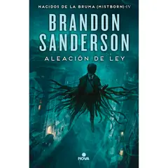 NOVA - Aleación De Ley. Nacidos Bruma 4. Brandon Sanderson (T.D)