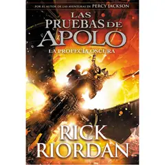 MONTENA - Las Pruebas De Apolo. La Profecía Oscura. Rick Riordan