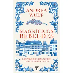 TAURUS - Magníficos Rebeldes. Andrea Wulf