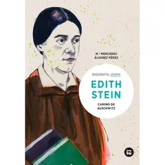 BAMBU - Edith Stein. Camino de Auschwitz. Biografía Joven