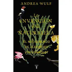 TAURUS - La Invención De La Naturaleza. Andrea Wulf