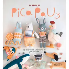 GUSTAVO GILI - La Banda De Pica Pau 3. 20 Originales Amigurumis