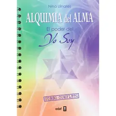 EDAF - La Alquimia Del Alma. El Poder Del Yo Soy. Nina Llinares