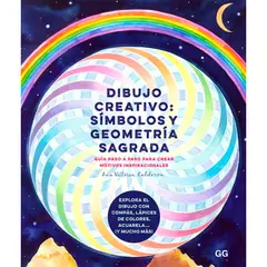 GUSTAVO GILI - Dibujo Creativo: Símbolos Y Geometría Sagrada