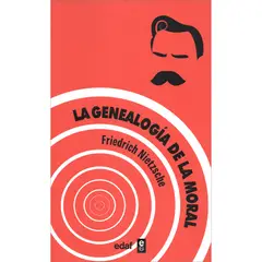 EDAF - La Genealogía De La Moral. Friedrich Wilhelm Nietzsche.