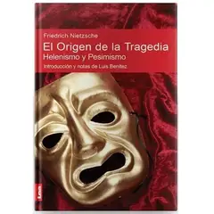 LEA - El Origen De La Tragedia: Helenismo Y Pesimismo