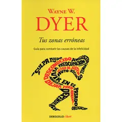DEBOLSILLO - Tus Zonas Erróneas. Wayne W. Dyer