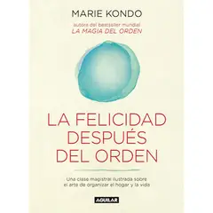 AGUILAR - La Felicidad Despues Del Orden. La Magia Del Orden