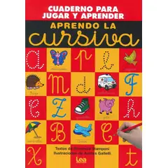 LEA - Aprendo La Cursiva. Cuaderno Para Jugar Y Aprender
