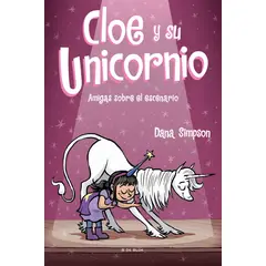 B DE BLOK - Cloe y su Unicornio 7. Amigas sobre el escenario