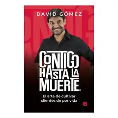 EDICIONES B - Contigo Hasta La Muerte. David Gómez