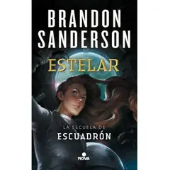 PENGUIN RANDOM HOUSE - La Secuela De Escuadrón. Estelar. Brandon Sanderson