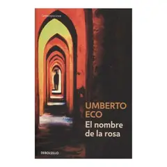 DEBOLSILLO - El Nombre De La Rosa. Umberto Eco