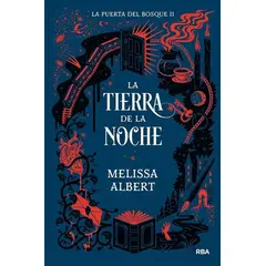 RBA - La Tierra De La Noche (La Puerta Del Bosque 2).