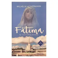 GENERICO - FATIMA SU MARAVILLOSA HISTORIA