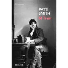 DEBOLSILLO - M Train. Patti Smith