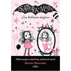 ALFAGUARA - Isadora Moon Y Los Disfraces Mágicos