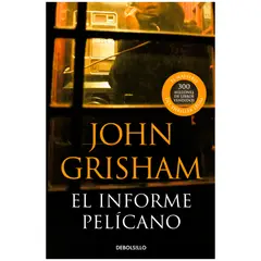 DEBOLSILLO - El Informe Pelícano. John Grisham
