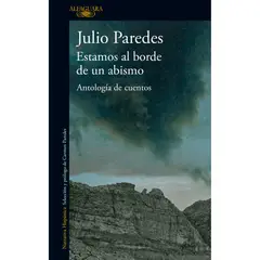 ALFAGUARA - Estamos Al Borde De Un Abismo. Julio Paredes