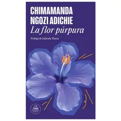 PENGUIN RANDOM HOUSE - La Flor Púrpura. Chimamanda Ngozi Adichie