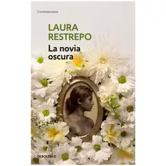DEBOLSILLO - La Novia Oscura. Laura Restrepo
