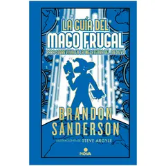 NOVA - La Guía Del Mago Frugal. Brandon Sanderson
