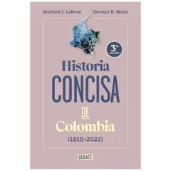 DEBATE - Historia Concisa De Colombia (1810-2022)