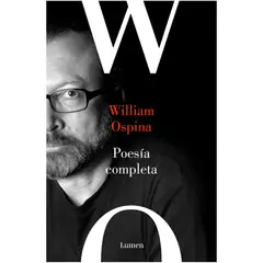 LUMEN - Poesía Completa. William Ospina