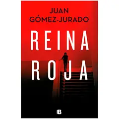 EDICIONES B - Reina Roja. Juan Gómez-Jurado