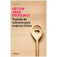 DEBOLSILLO - Tratado De Culinaria Para Mujeres Tristes