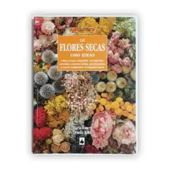 GENERICO - Las Flores Secas. 1000 Ideas