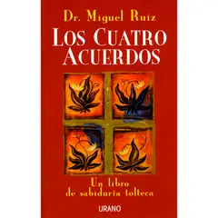 URANO - Los Cuatro Acuerdos. Dr. Miguel Ruiz