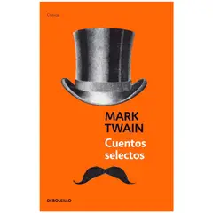 DEBOLSILLO - Cuentos Selectos. Mark Twain