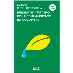 DEBATE - Presente Y Futuro Del Medio Ambiente En Colombia