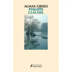 SALAMANDRA - Almas Grises. Philippe Claudel