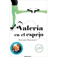 DEBOLSILLO - Valeria En El Espejo. Valeria 2. Elísabet Benavent