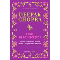 DEBOLSILLO - El Libro De Los Secretos. Deepak Chopra